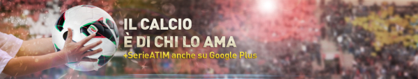 Serie A TIM su Google Plus e YouTube